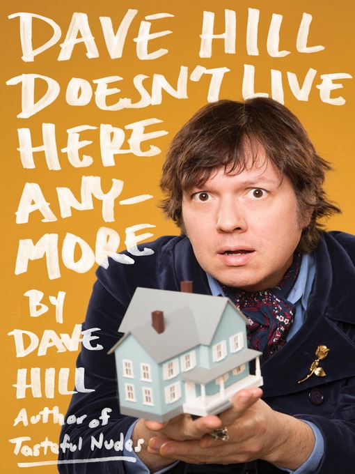 Title details for Dave Hill Doesn't Live Here Anymore by Dave Hill - Available